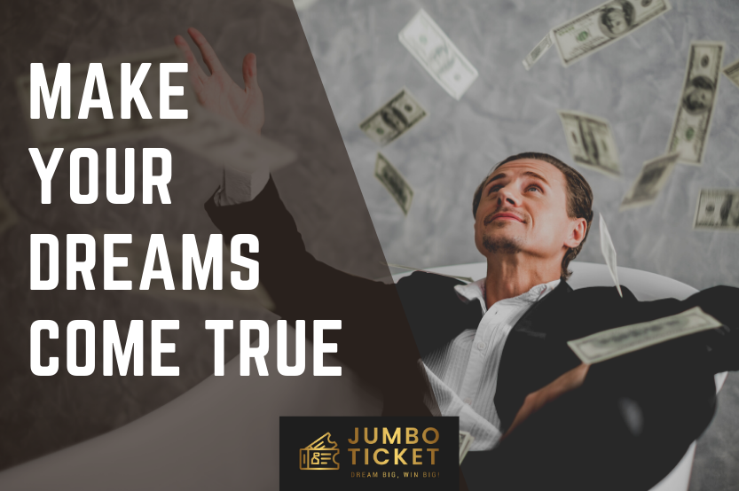Make Your Dreams come true join jumbo Ticket