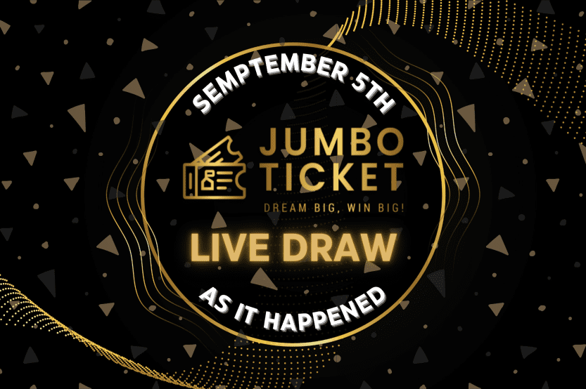 Jumbo Ticket Live Draw As It Happened - September 5th, 2023